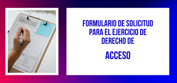 Formulario de Solicitud para el Ejercicio de Derecho de Acceso
